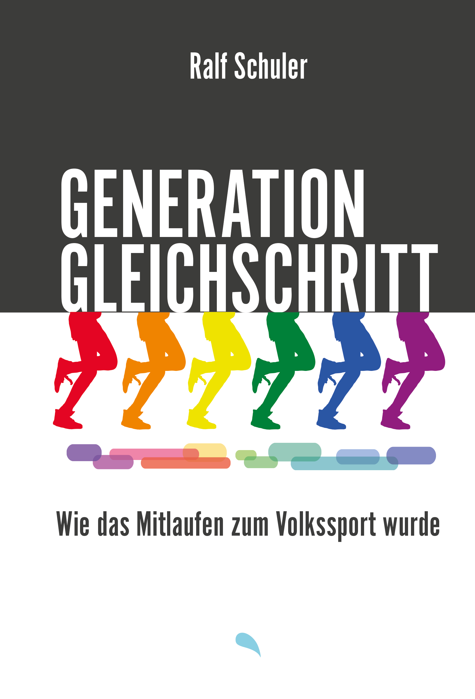 Ralf Schuler: „Generation Gleichschritt. Wie das Mitlaufen zum Volkssport wurde“ Ralf Schuler: „Generation Gleichschritt. Wie das Mitlaufen zum Volkssport wurde“