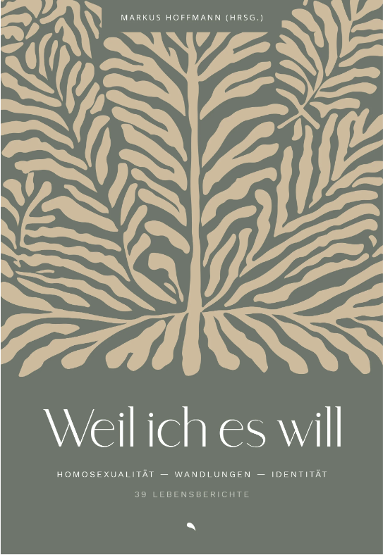 Markus Hoffmann (Hrsg.): „Weil ich es will“ Markus Hoffmann (Hrsg.): „Weil ich es will“